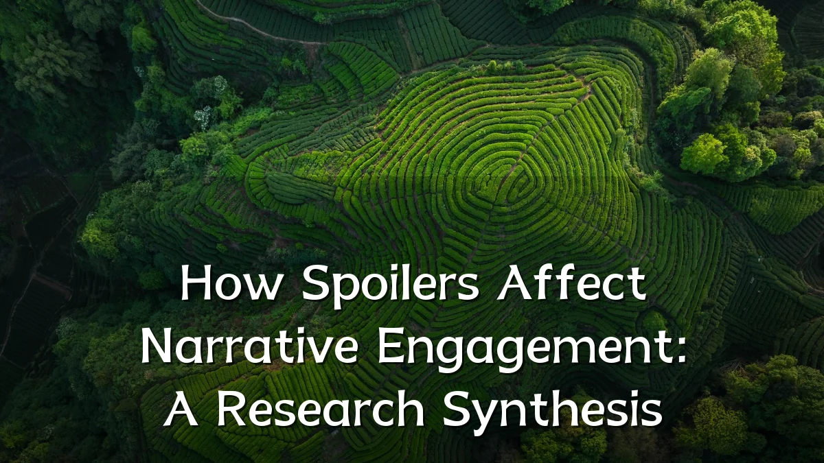 How Spoilers Affect Narrative Engagement: A Research Synthesis