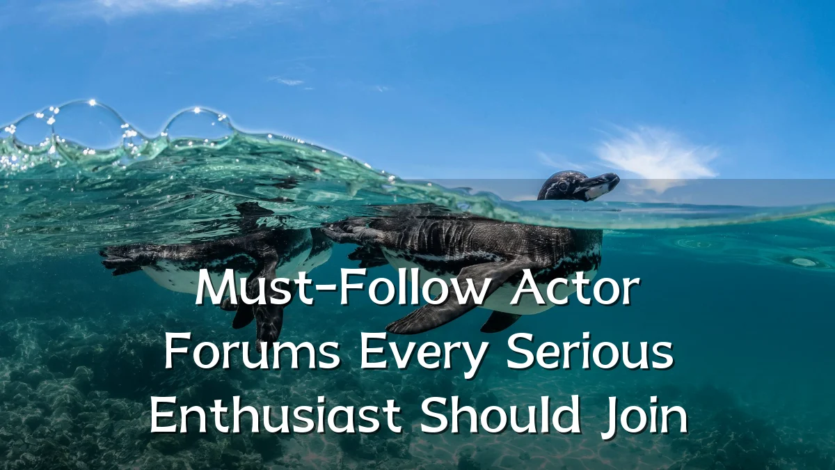 Must-Follow Actor Forums Every Serious Enthusiast Should Join