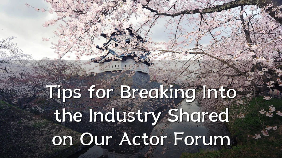 Tips for Breaking Into the Industry Shared on Our Actor Forum