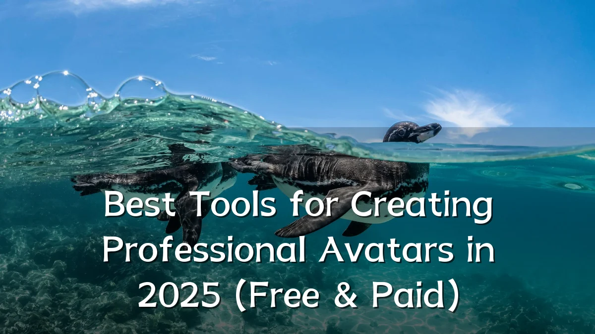 Best Tools for Creating Professional Avatars in 2025 (Free & Paid)