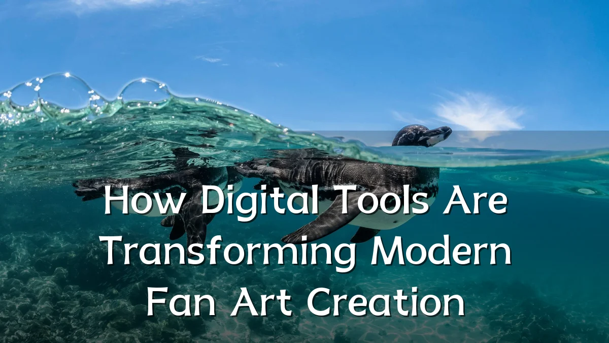 How Digital Tools Are Transforming Modern Fan Art Creation