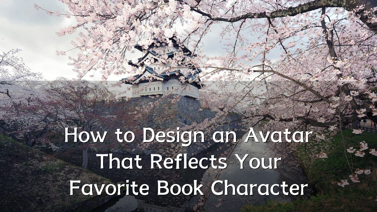 How to Design an Avatar That Reflects Your Favorite Book Character