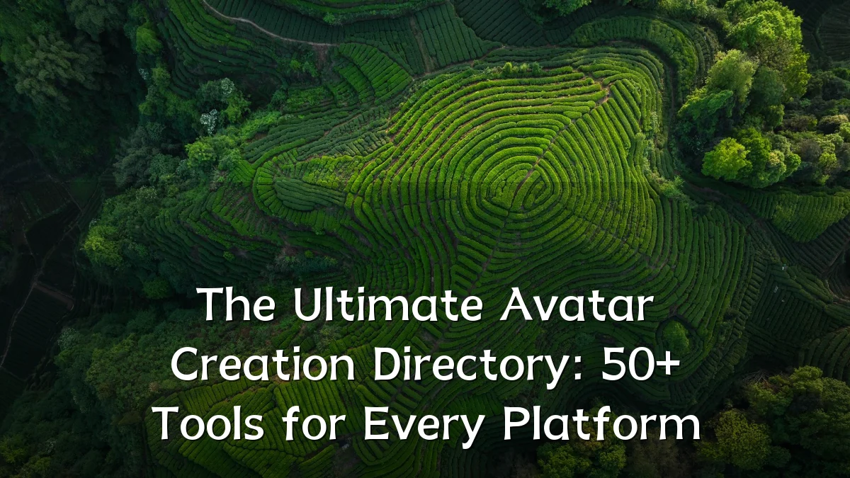 The Ultimate Avatar Creation Directory: 50+ Tools for Every Platform