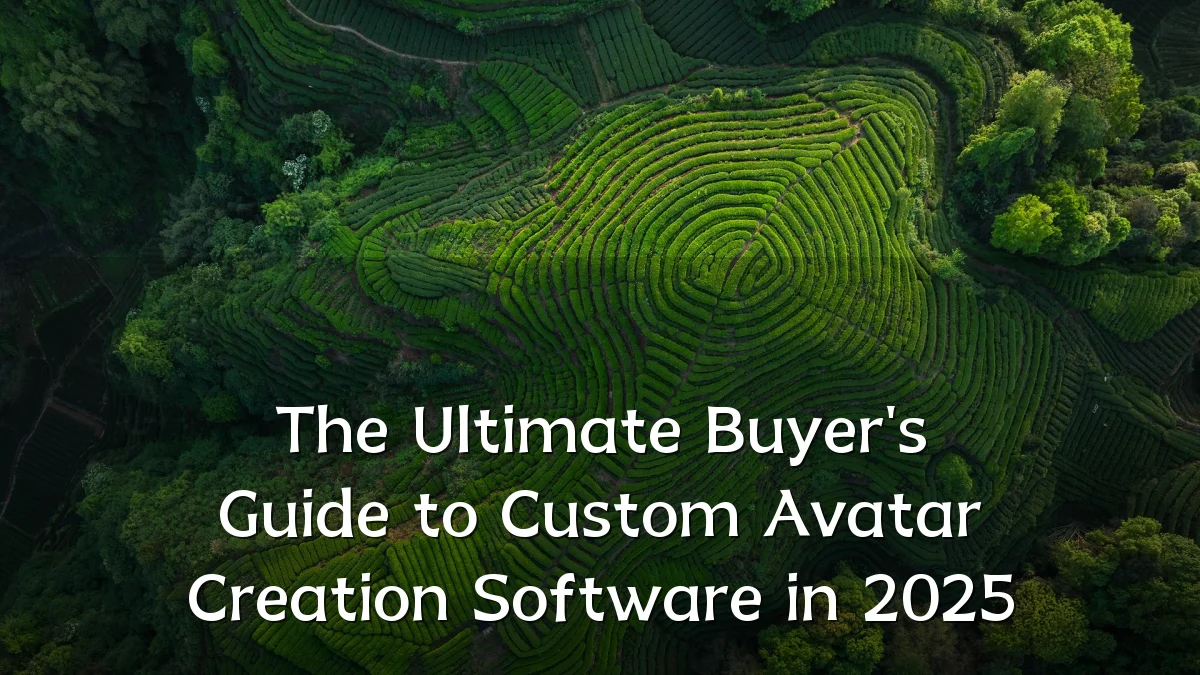 The Ultimate Buyer's Guide to Custom Avatar Creation Software in 2025