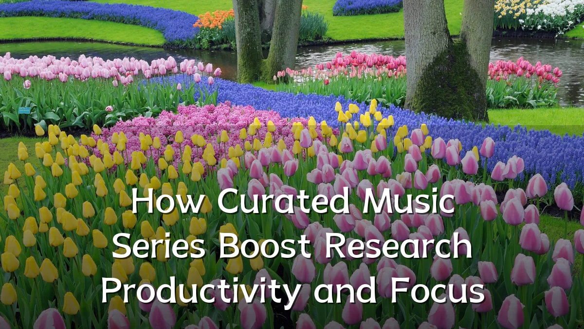 How Curated Music Series Boost Research Productivity and Focus
